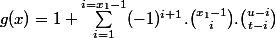 g(x)=1+\sum _{i=1}^{i=x_1-1}(-1)^{i+1}.\binom {x_1-1}{i}. \binom {u-i}{t-i} 